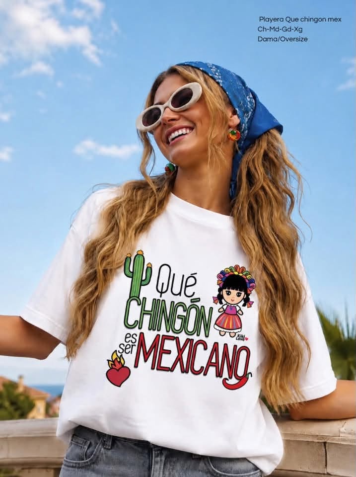 PLAYERA QUE CHINGON MEX