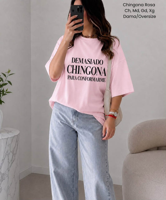 PLAYERA DEMASIADO CHINGONA ROSA