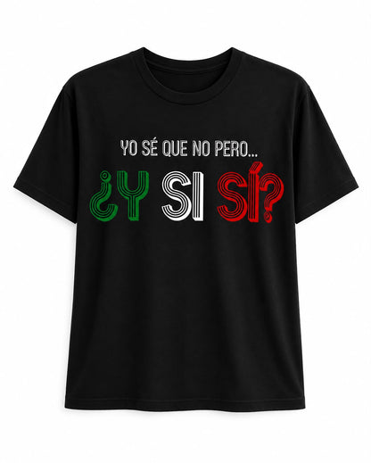 PLAYERA  Y SI SI? CABALLERO