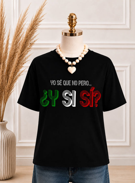 PLAYERA  Y SI SI? DAMA